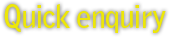 Quick Enquiry